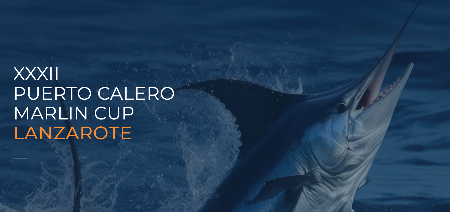 XXXII PUERTO CALERO MARLIN CUP
